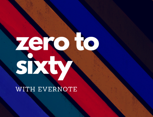 Zero To 60 With Evernote